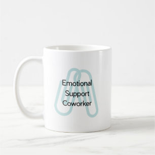 Taza De Café Compañero de trabajo de apoyo emocional