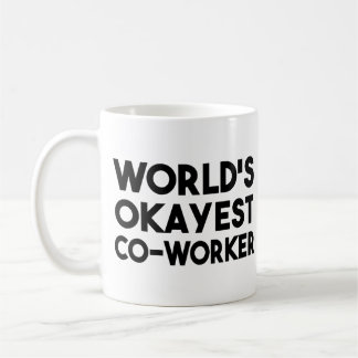Taza De Café Compañero de trabajo de Okayest del mundo
