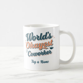 Taza De Café compañero de trabajo más okayer del mundo