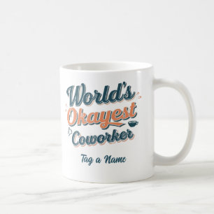 Taza De Café compañero de trabajo más okayer del mundo
