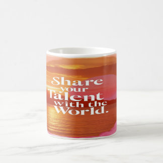 Taza De Café Comparte tu talento con el mundo