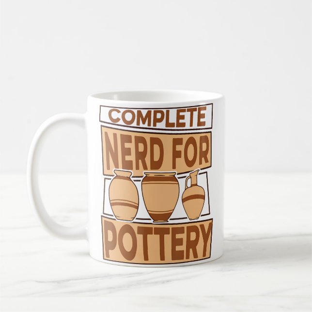 Taza De Café Complete Nerd For Pottery Pottery Pro Wheel Hobby  (Izquierda)