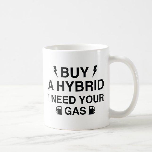 Taza De Café Compra Un Híbrido Que Necesito Tu Gas (Derecha)