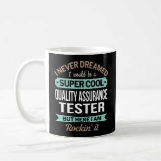 Taza De Café Comprobador de garantía de calidad que nunca soñé