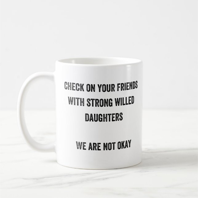 Taza De Café Compruebe sus amigos con las hijas resultas (Izquierda)