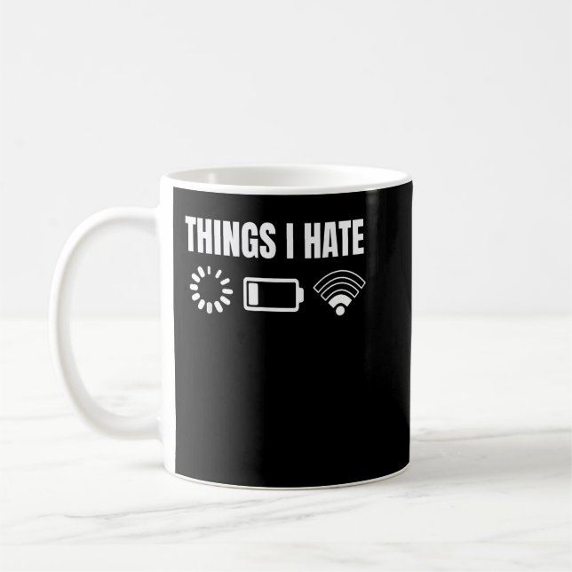 Taza De Café Computer Gamer Gift Things I Hate (Izquierda)