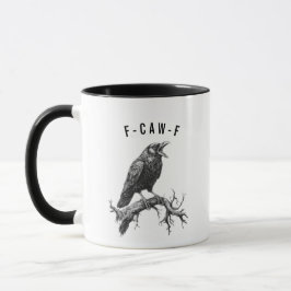Taza de café con broma de cuervo graciosa F-Caw-F