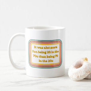 Taza de café con cita divertida retro de los 70
