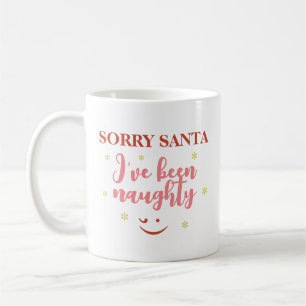 Taza de café con cita Lo siento Santa he sido trav