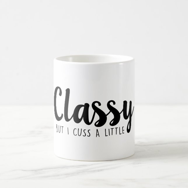 Taza De Café CON CLASE pero yo cuss un poco (Centro)