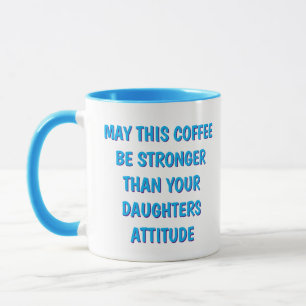 Taza de café con divertida actitud de hija para ma