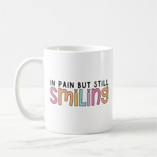Taza De Café con dolor pero aún sonriendo