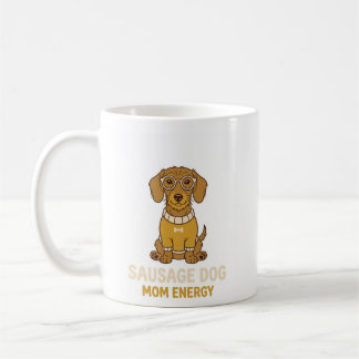 Taza de café con energía de mamá de perro salchich