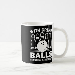 Taza De Café Con gran responsabilidad llega Bowler Bowli