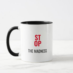 Taza de café con la cita Detener la Locura