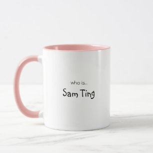Taza de café con mensaje divertido de Sam Ting