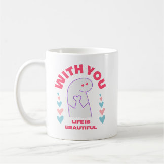 Taza De Café con usted la vida es un regalo de día de San Valen