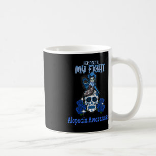 Taza De Café Conciencia de Alopecia Su Lucha Es Mi Lucha