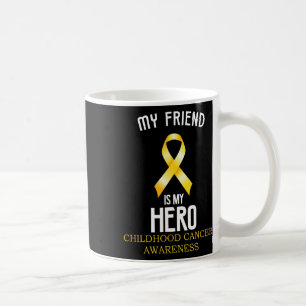 Taza De Café Conciencia sobre el cáncer infantil Mi amigo es mi