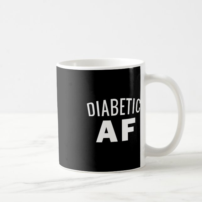 Taza De Café Conciencia sobre la diabetes - Diabetic AF Insulin (Derecha)