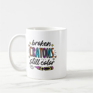 Taza De Café Conciencia sobre Salud Mental Crayones Rotos Todav