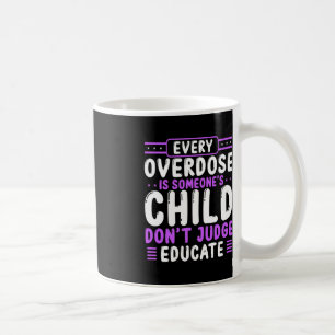 Taza De Café Concienciación sobre sobredosis no juzga educar a