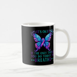Taza De Café Concienciación suicida Está Bien Si Solo Lo Haces