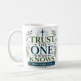 Taza De Café Confía En Aquel Que Sabe Estímulo Bíblico