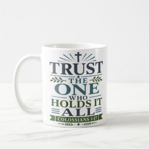 Taza De Café Confía en el que lo sostiene todo Cristiano modern