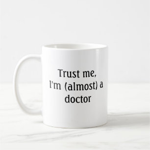 Taza De Café Confía en mí, casi soy médica