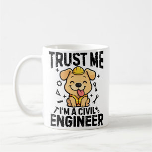 Taza De Café Confía en mí, soy un ingeniero civil
