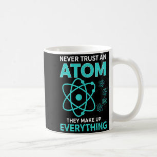 Taza De Café Confía en un átomo hacen todo divertido ciencia