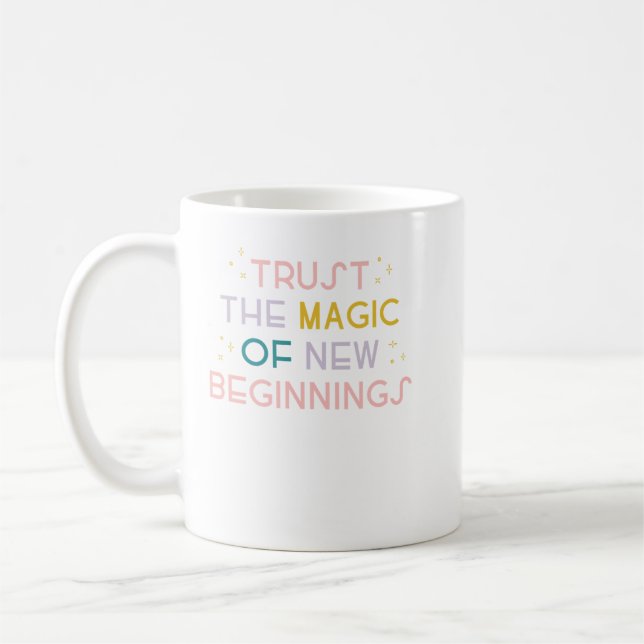 Taza De Café Confiar en la magia de los nuevos comienzos (Izquierda)