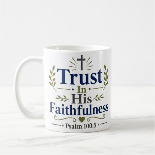 Taza De Café Confiar En Su Fidelidad Cita De Fe Cristiana