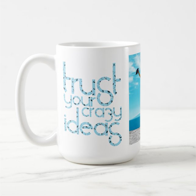 Taza De Café Confiar en sus ideas locas citar Photo Mug (Izquierda)