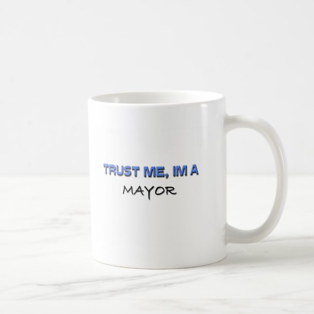 Taza De Café Confíe en que yo es alcalde (Derecha)