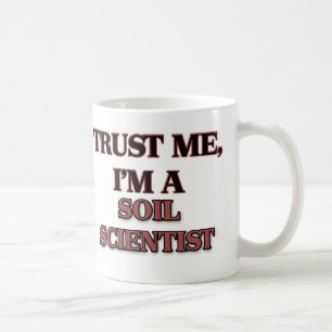 Taza De Café Confíe en que yo es CIENTÍFICO del SUELO