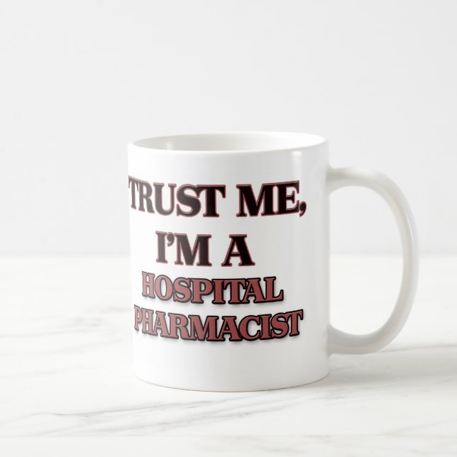 Taza De Café Confíe en que yo es FARMACÉUTICO del HOSPITAL (Derecha)