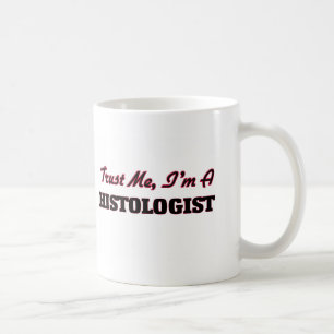 Taza De Café Confíe en que yo es histólogo