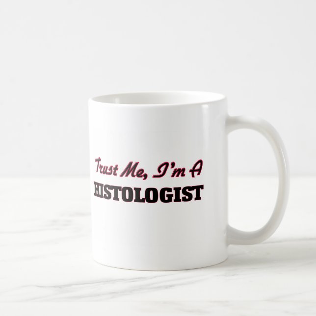 Taza De Café Confíe en que yo es histólogo (Derecha)
