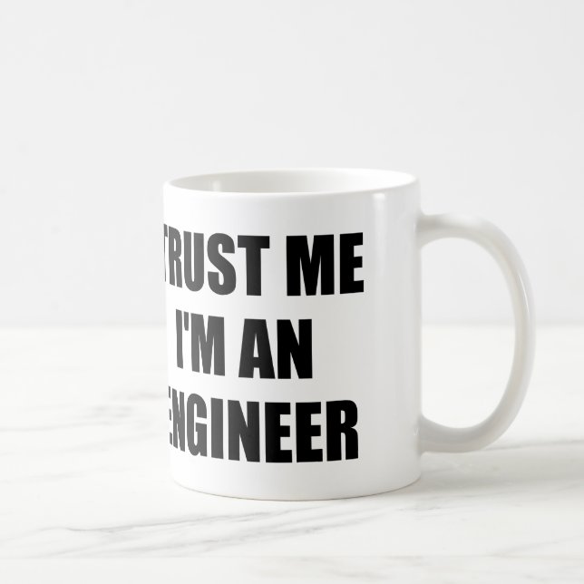 Taza De Café CONFÍE EN que yo es INGENIERO (Derecha)