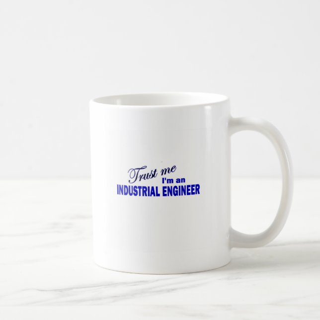 Taza De Café Confíe en que yo es ingeniero industrial (Derecha)