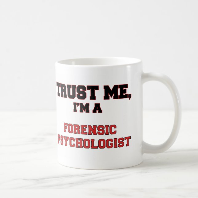 Taza De Café Confíe en que yo es mi psicólogo forense (Derecha)