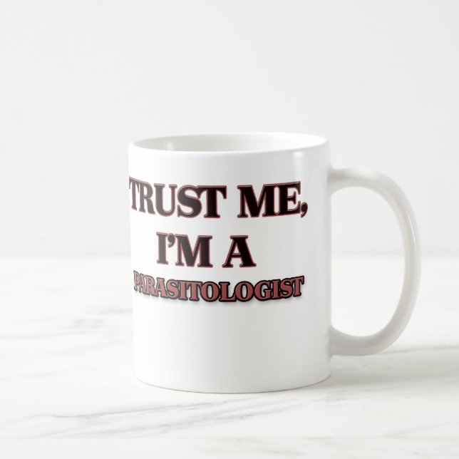 Taza De Café Confíe en que yo es PARASITÓLOGO (Derecha)