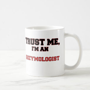 Taza De Café Confíe en que yo es un mi Enzymologist