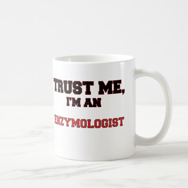 Taza De Café Confíe en que yo es un mi Enzymologist (Derecha)