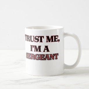Taza De Café Confíe en que yo es UN SARGENTO