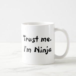 Taza De Café Confíeme en. Soy Ninja