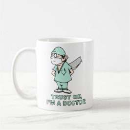 Taza De Café Confíeme en, yo son un médico