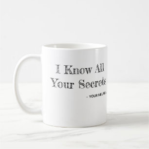 Taza De Café Conozco todos tus secretos - tu neurona
